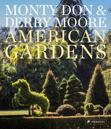 American Gardens:  Monty Don & Derry Moore